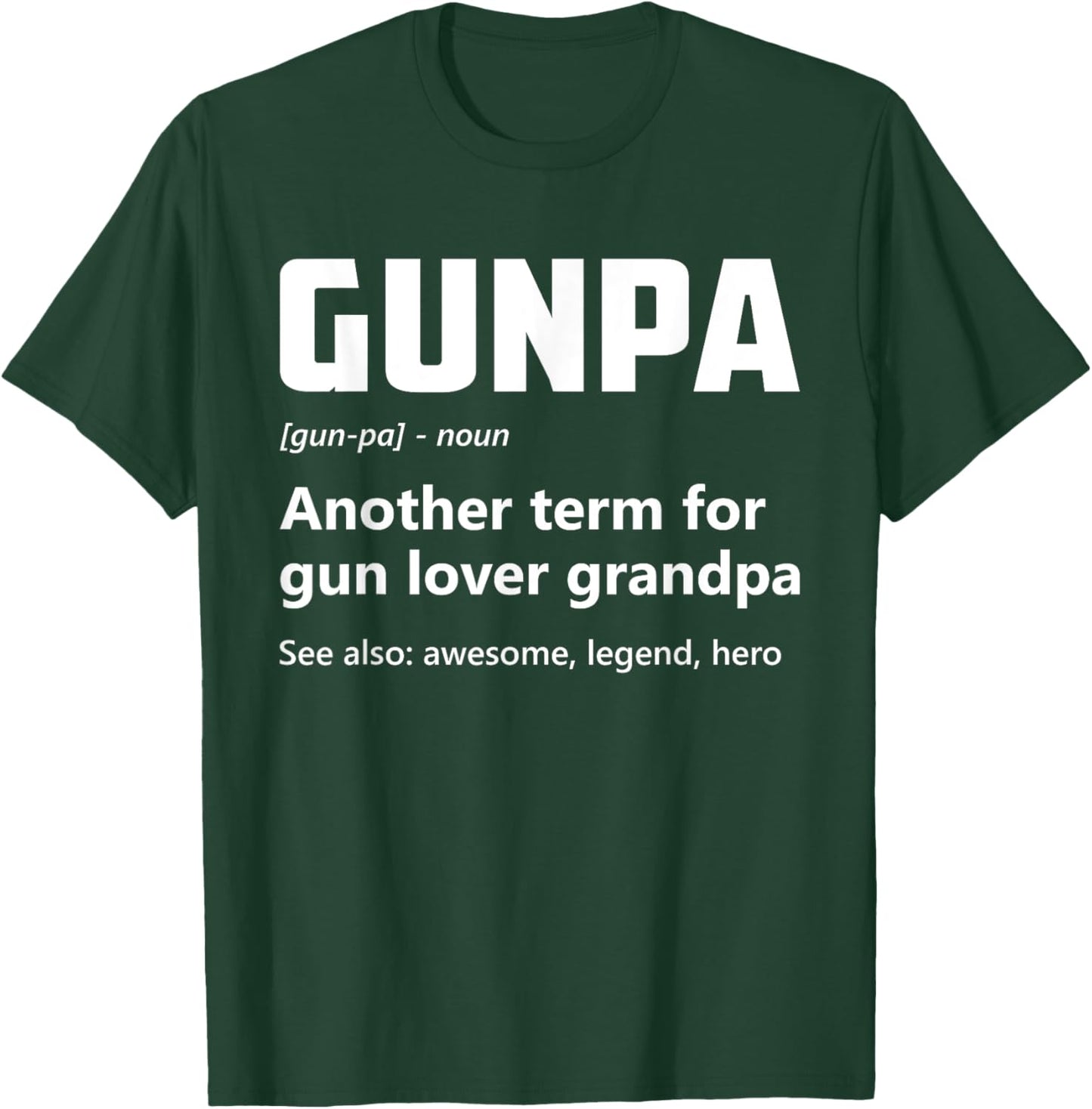 Gunpa Definition Funny Gun Lover Grandpa Pro Gun Enthusiast T-Shirt - T-Shirt | Forest