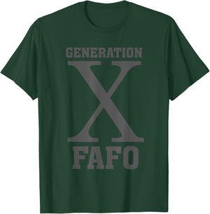 Generation X FAFO 60s 70s Sarcastic Funny Gen X T-Shirt - T-Shirt | Forest