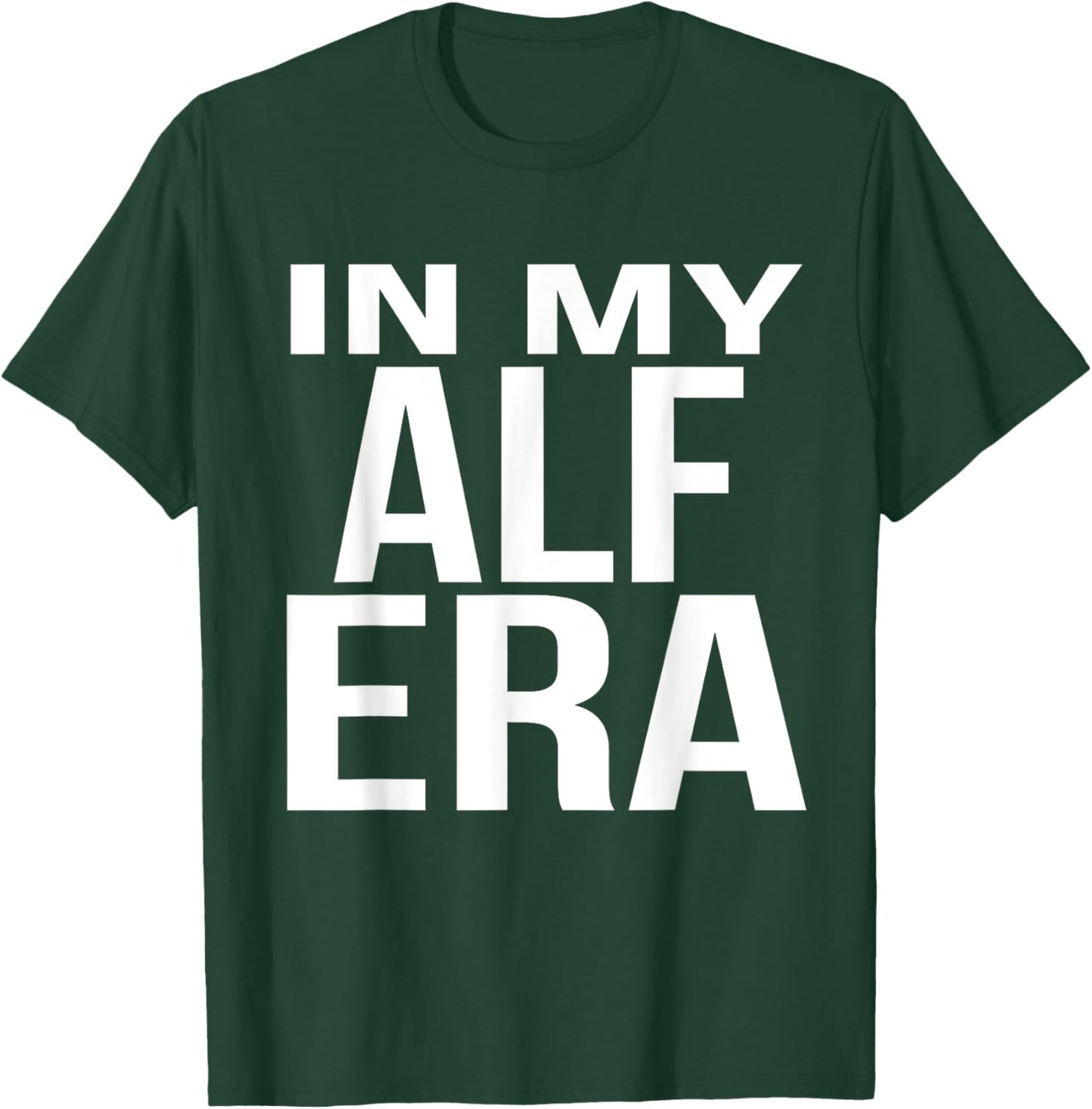 In My Alf Era Family Reunion Squad First Last Name T-Shirt - T-Shirt | Forest