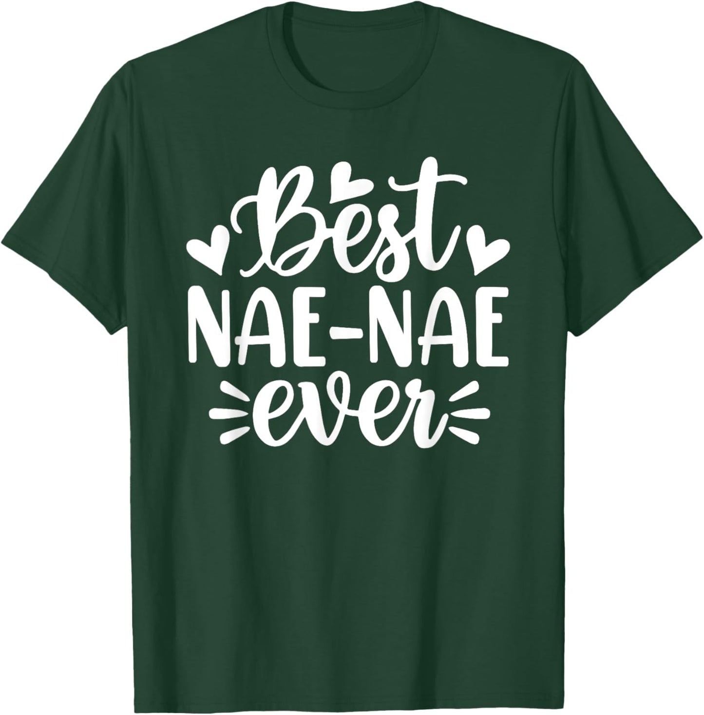Best Nae-Nae Ever Funny Mother's Day Grandma T-Shirt - T-Shirt | Forest