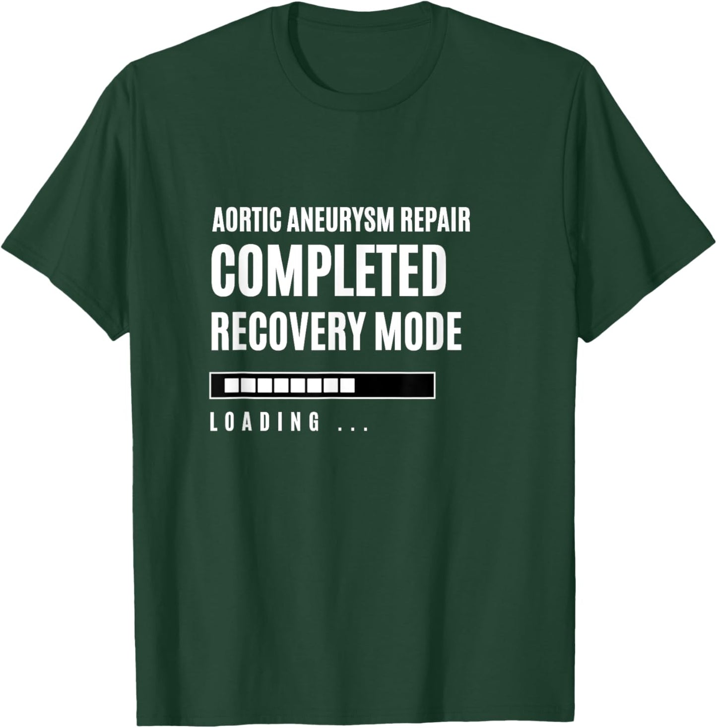 Aortic Aneurysm Repair Completed Recovey Mode Rehab Hospital T-Shirt - T-Shirt | Forest