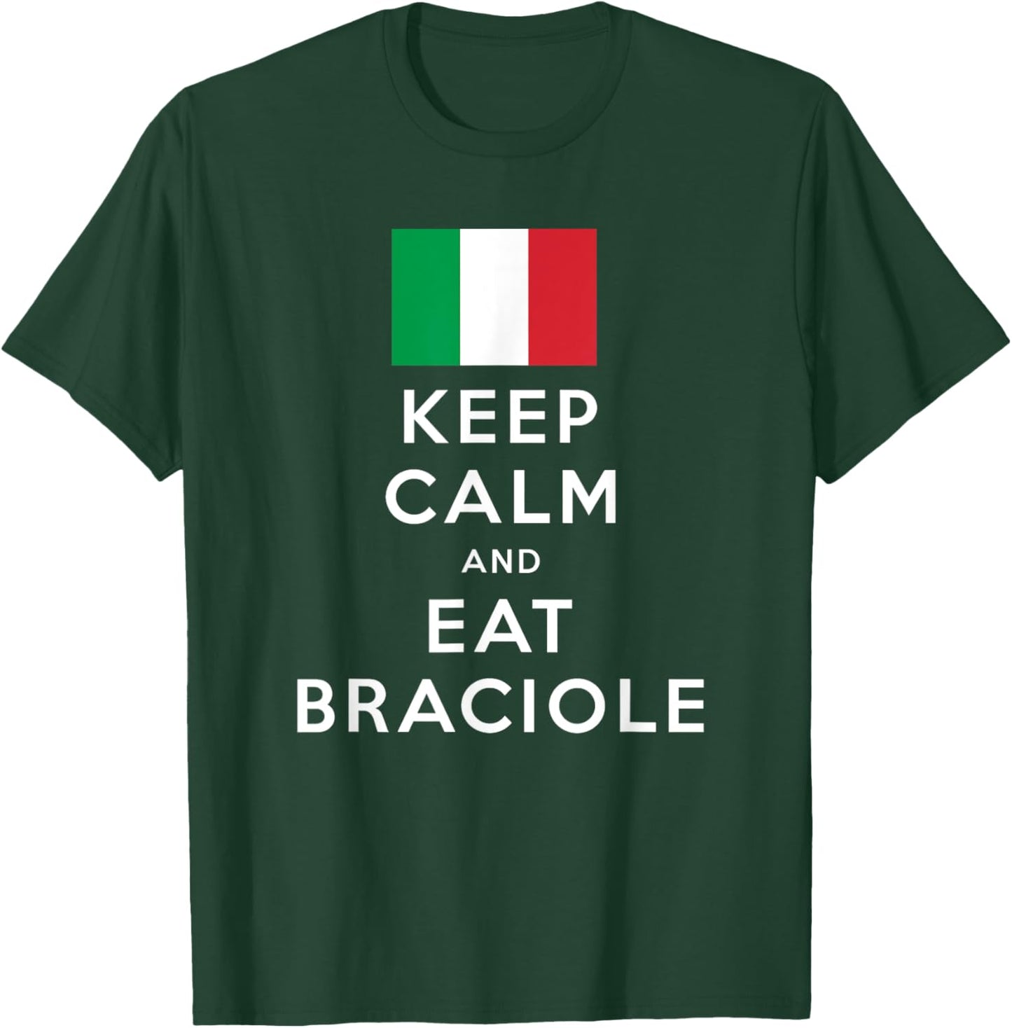 Keep Calm and Eat Braciole Funny Italian American T-Shirt - T-Shirt | Forest