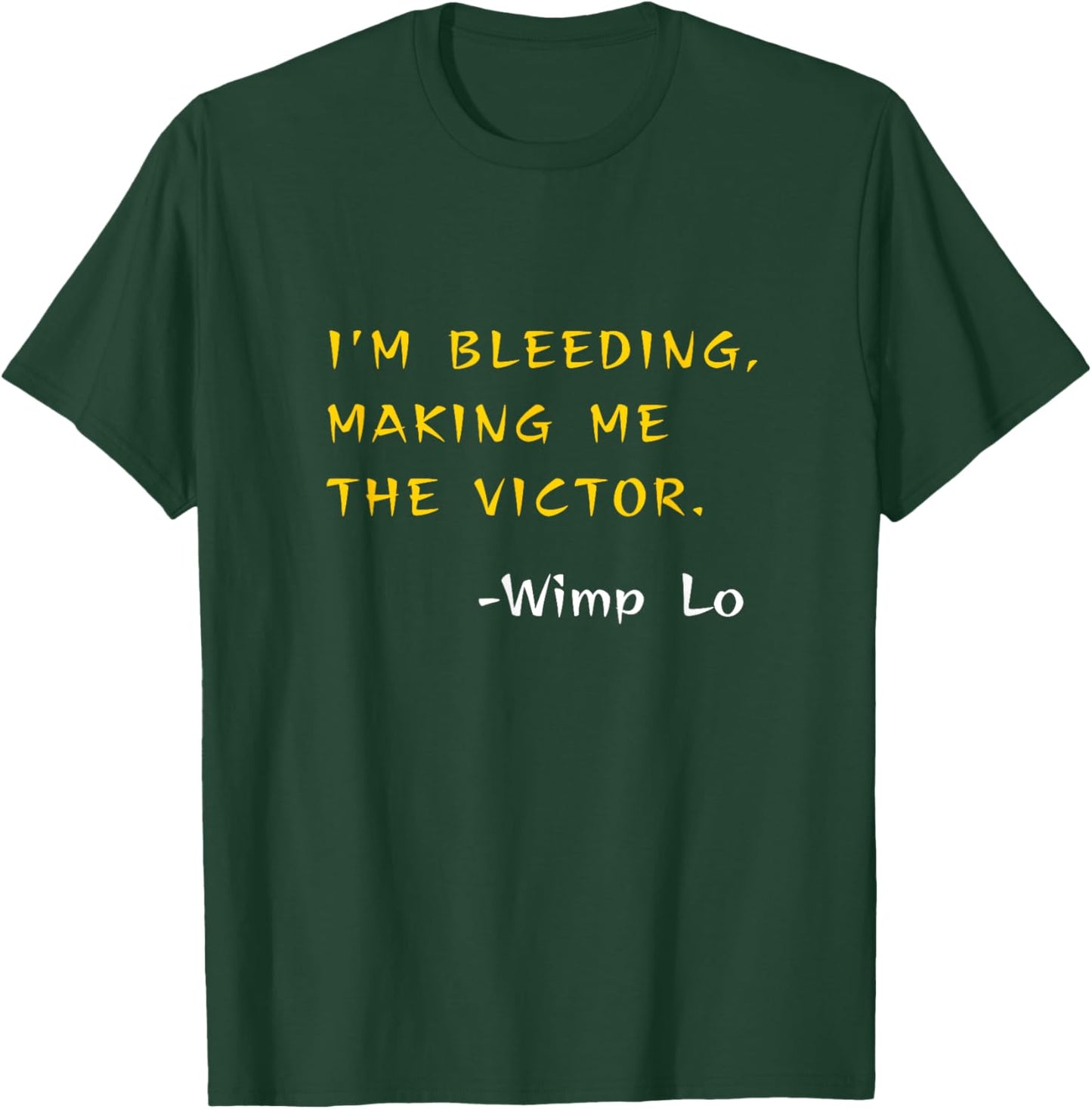Funny Kung Pow Movie Quotes - I'm Bleeding Making Me Victor T-Shirt - T-Shirt | Forest