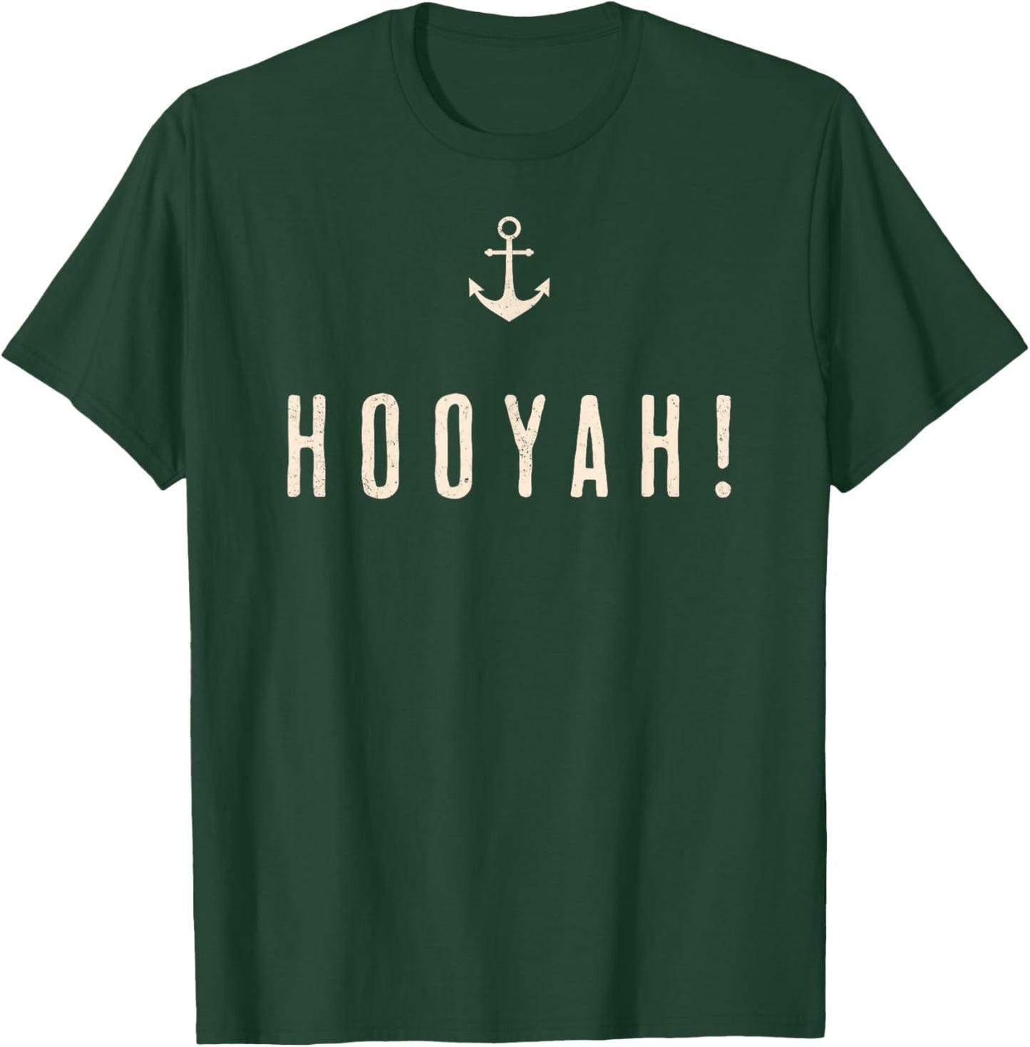 "Hooyah!" Sailors s Funny Sea-Going T-Shirt - T-Shirt | Forest