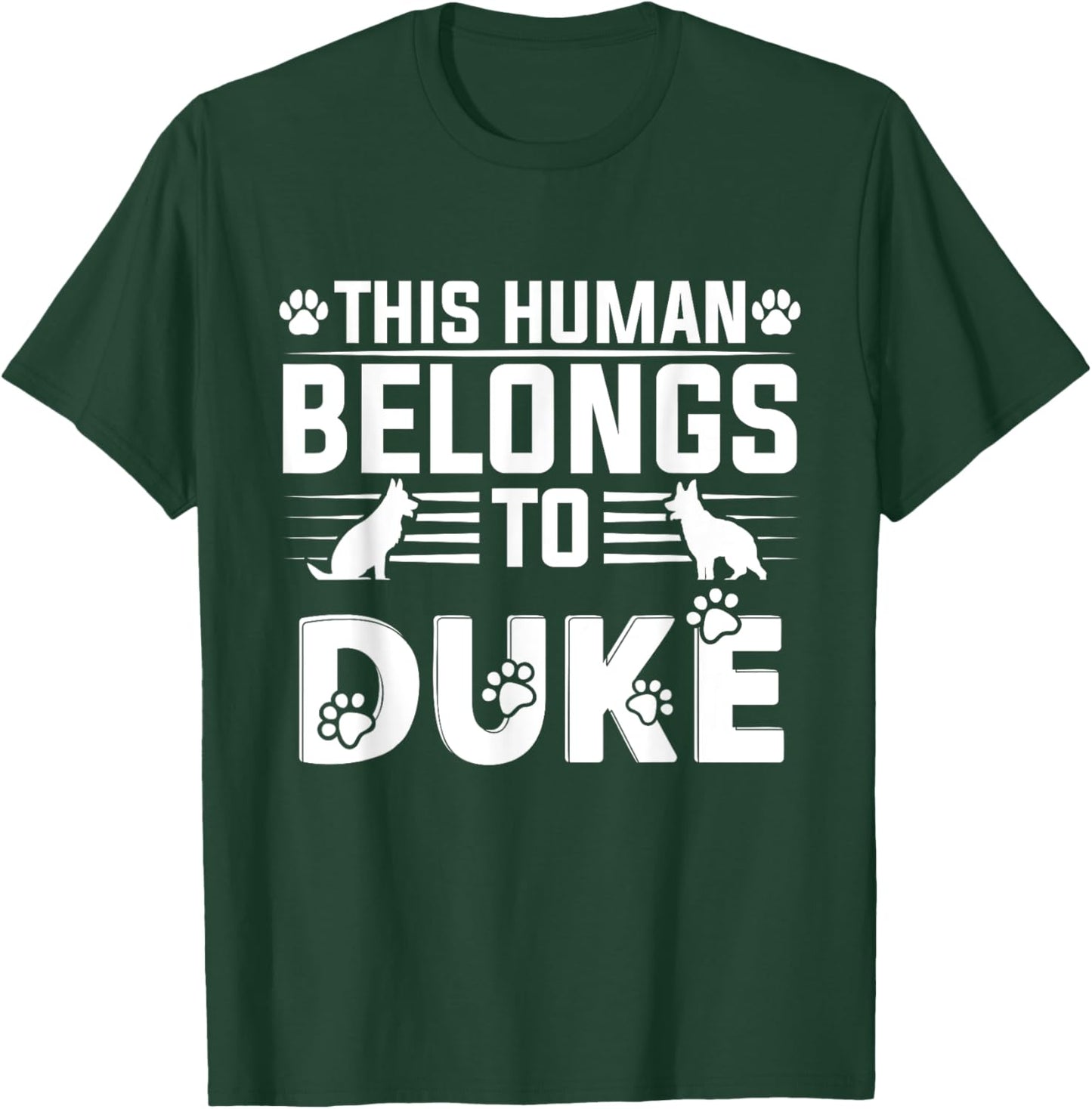 Dog Name Duke Personalised Gift This Human Belongs To a Dog T-Shirt - T-Shirt | Forest