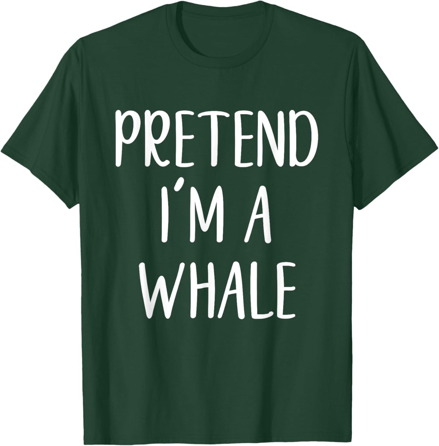 Pretend I'm A Whale Costume Halloween Quick Simple Funny T-Shirt - T-Shirt | Forest