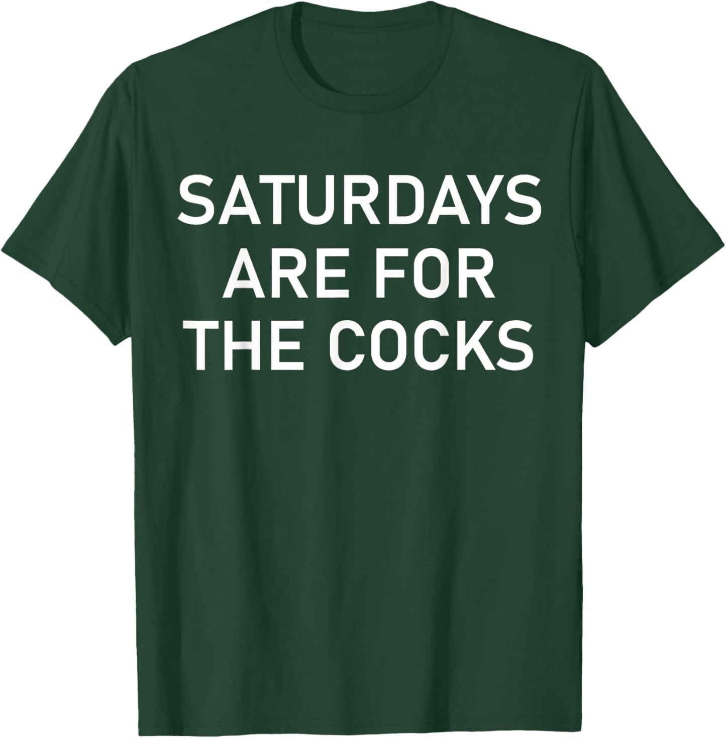 Saturdays are for The Cocks T-Shirt - T-Shirt | Forest