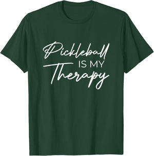 Pickleball is my therapy T-Shirt - T-Shirt | Forest