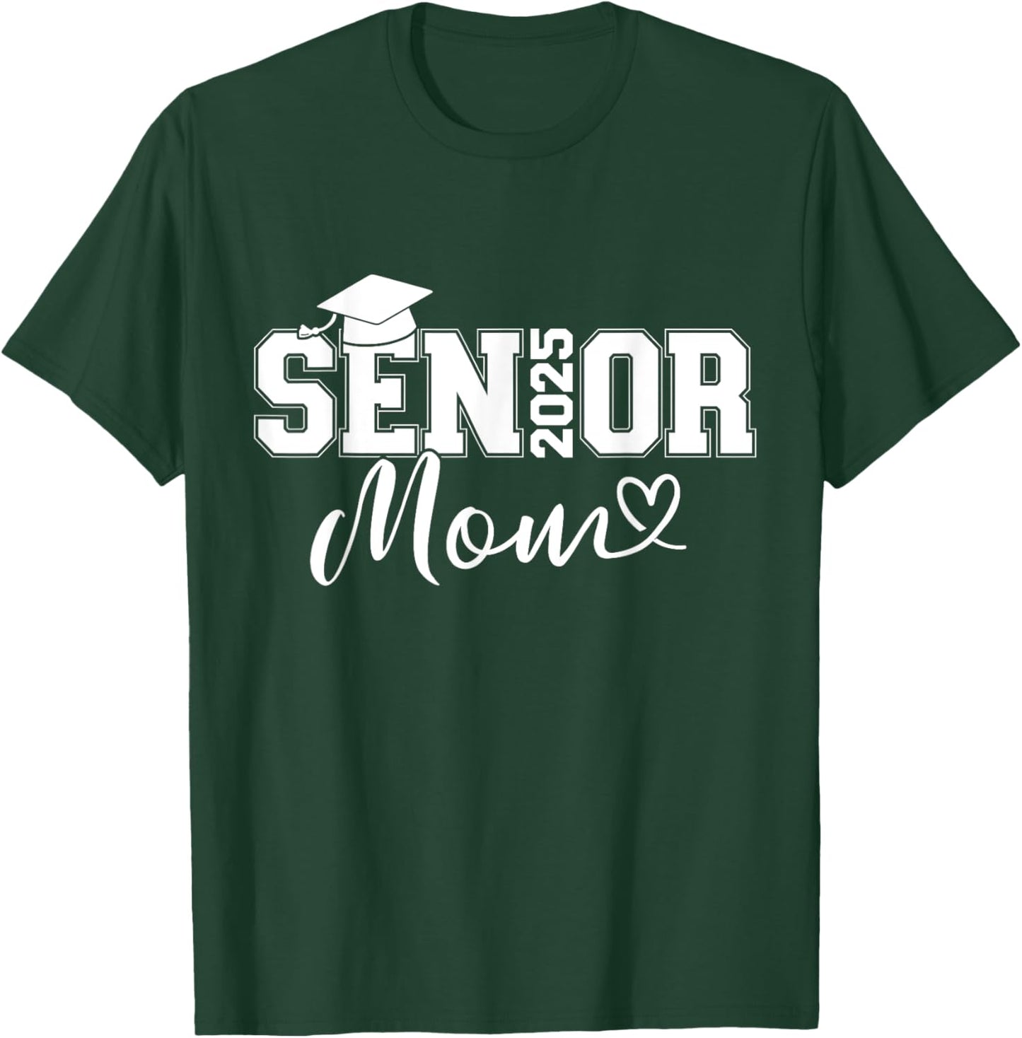 Senior 2025 mom for university graduation class of T-Shirt - T-Shirt | Forest