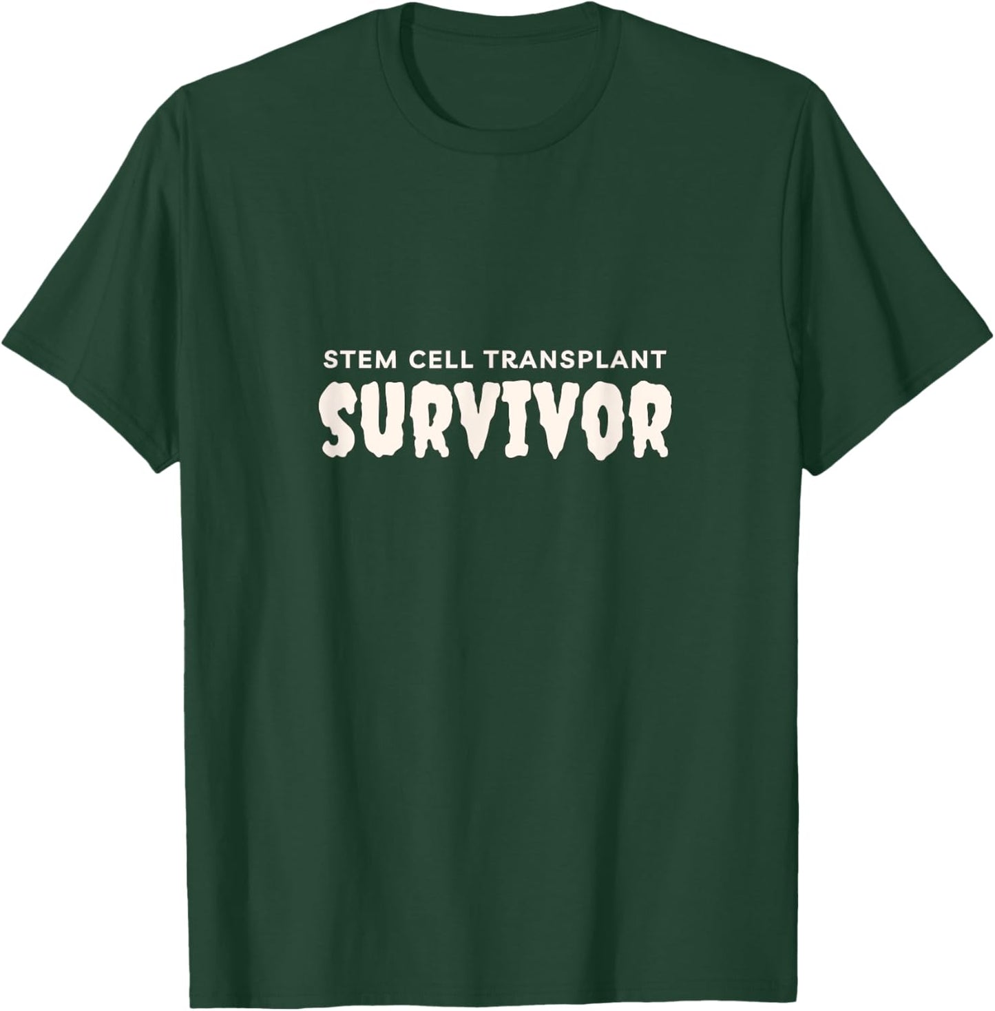Stem Cell Transplant Survivor , Tops, Accessories & Gear T-Shirt - T-Shirt | Forest