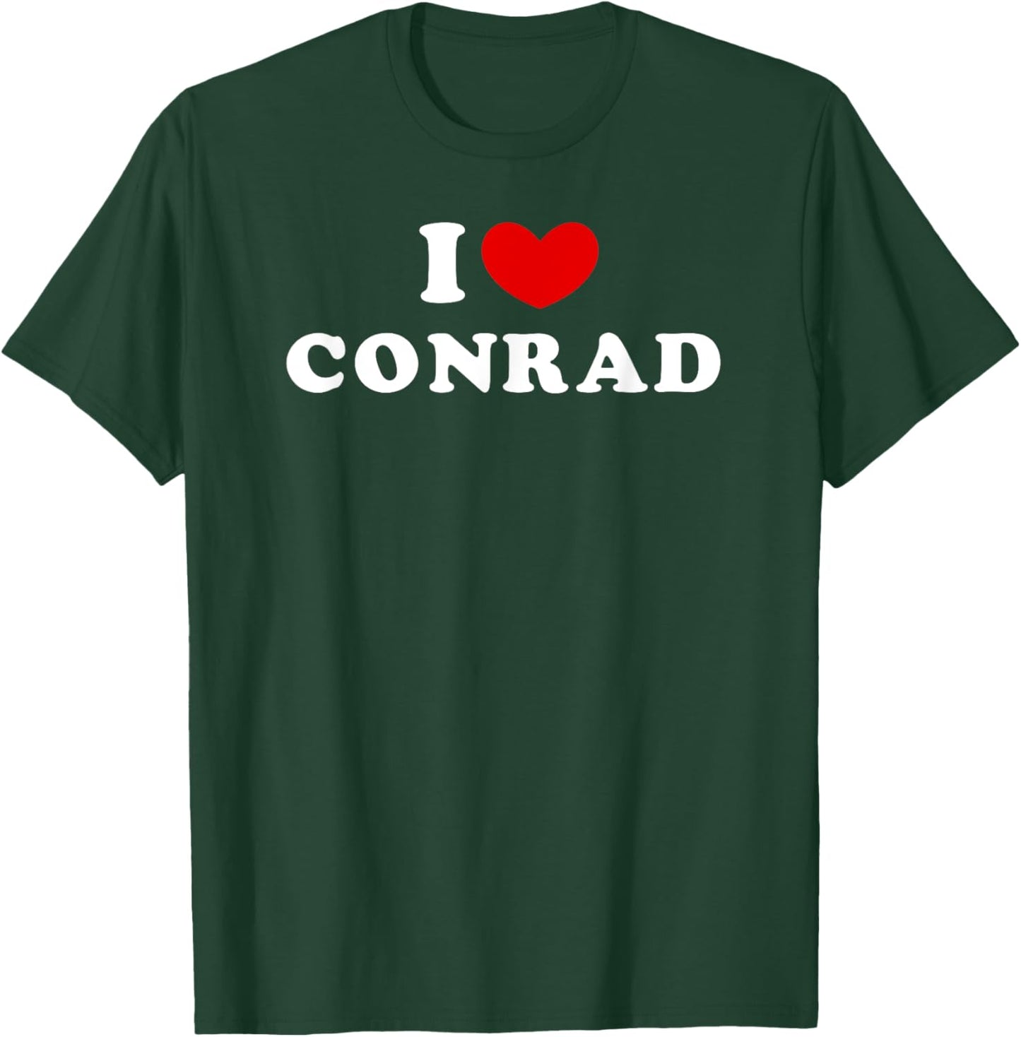 I Love Conrad, I Heart Conrad T-Shirt - T-Shirt | Forest