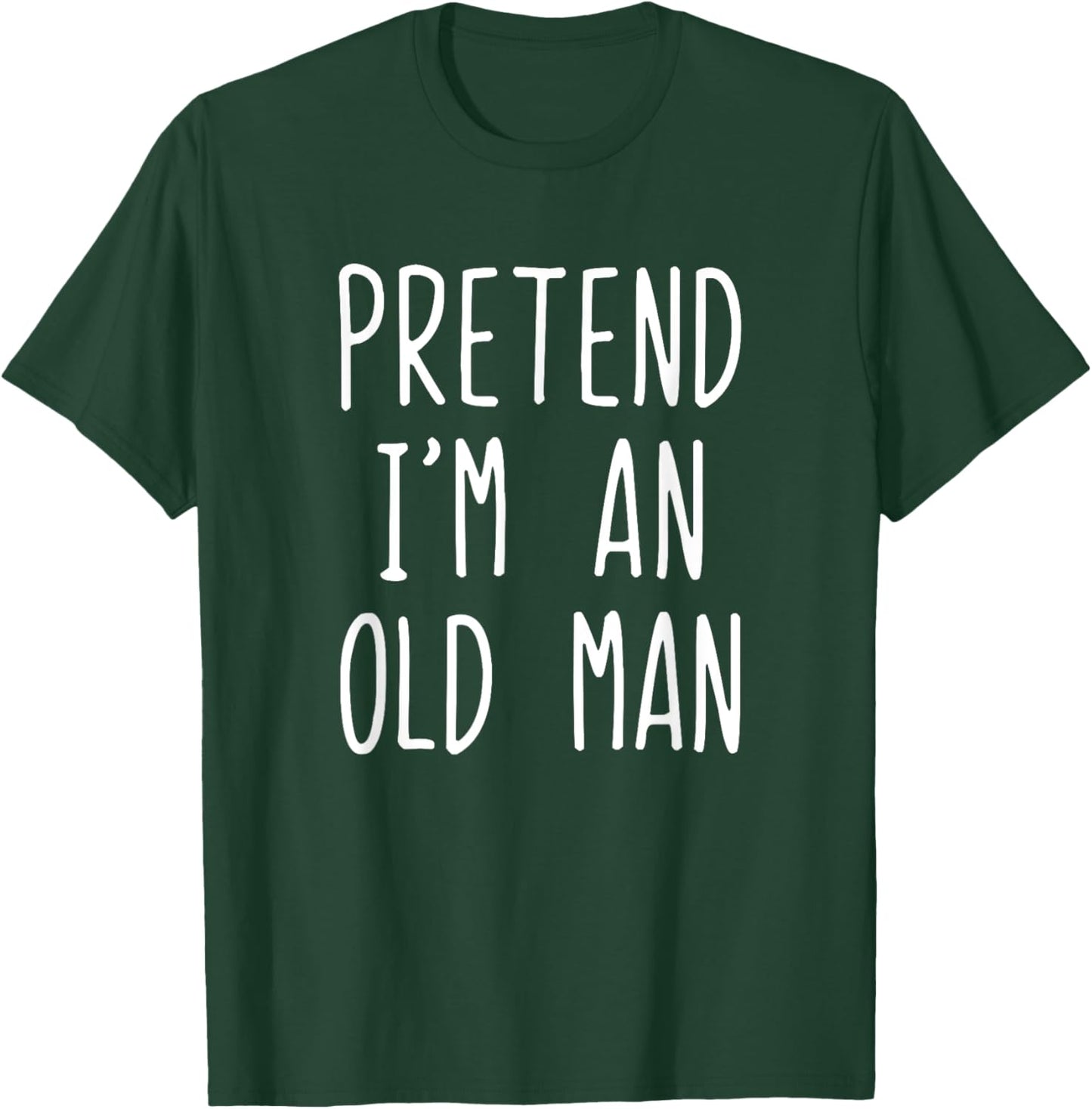 Pretend I'm An Old Man Costume Halloween Lazy Easy T-Shirt - T-Shirt | Forest