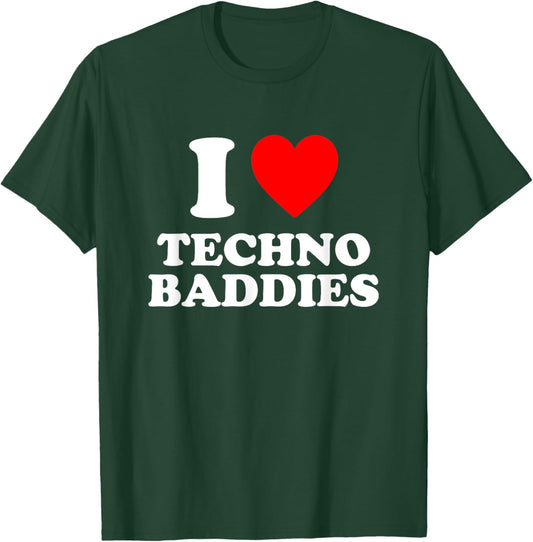 I Love Techno Baddies T-Shirt - T-Shirt | Forest