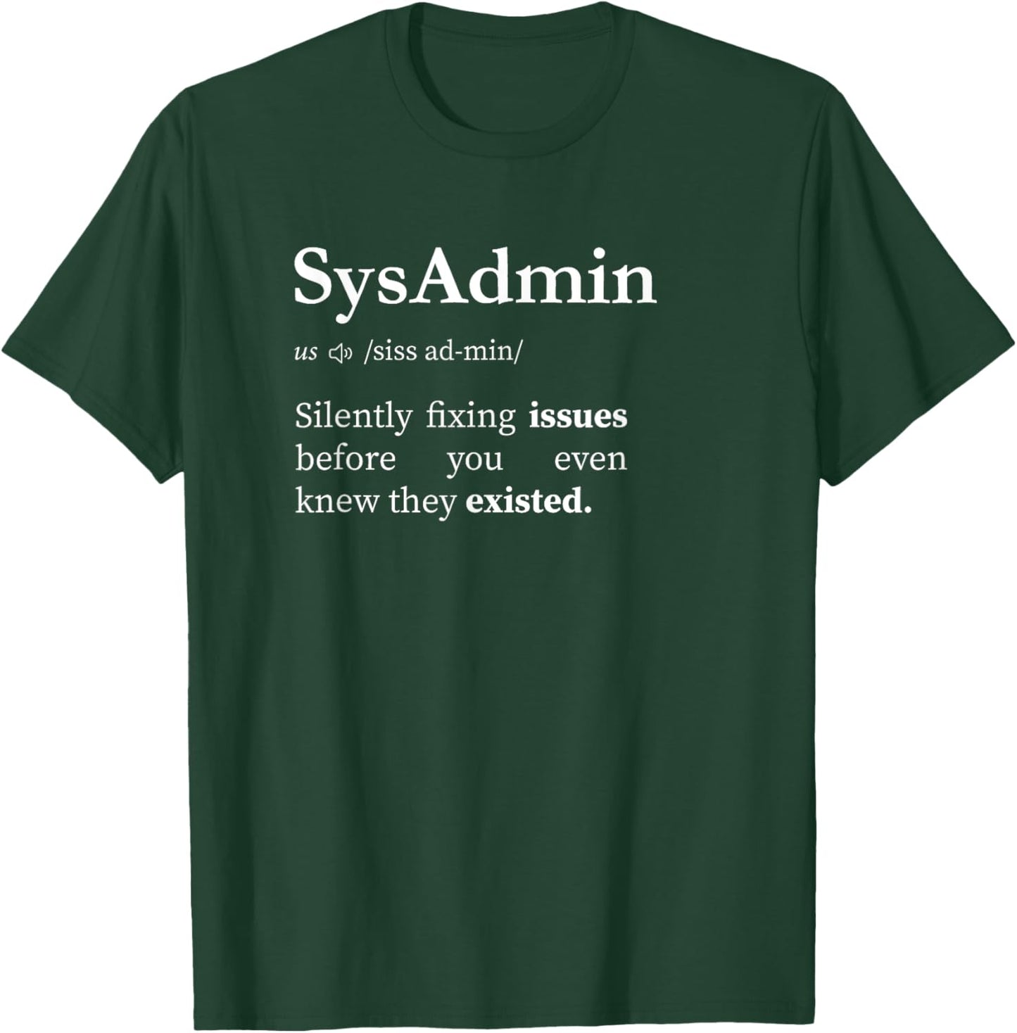 Sysadmin Definition System Administrator Men Women T-Shirt - T-Shirt | Forest
