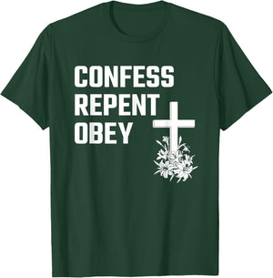 Confess Repent Obey Christian Fellowship Jesus Cross Flowers T-Shirt - T-Shirt | Forest