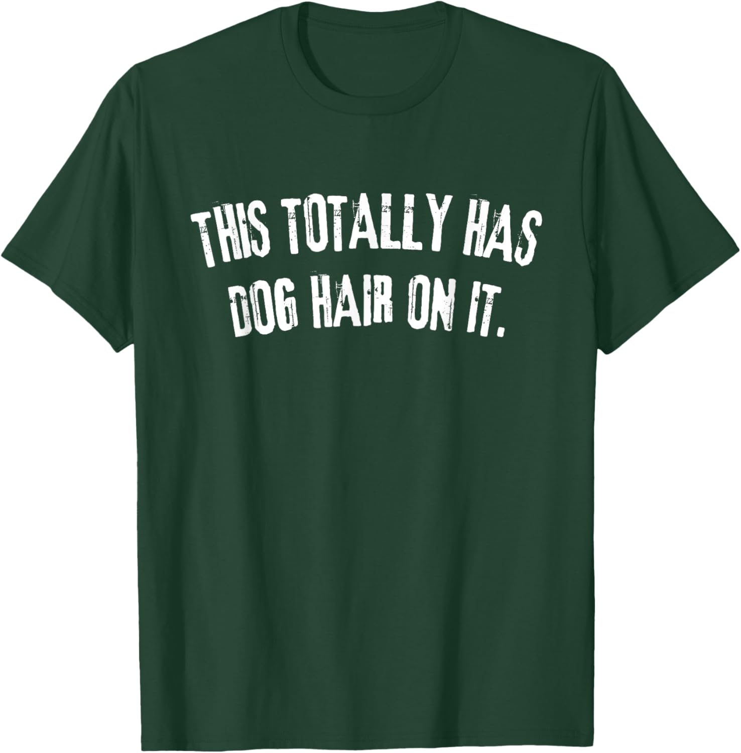 Funny This Totally Has Dog Hair On It -Adults Dog Lovers , Small, Black T-Shirt - T-Shirt | Forest