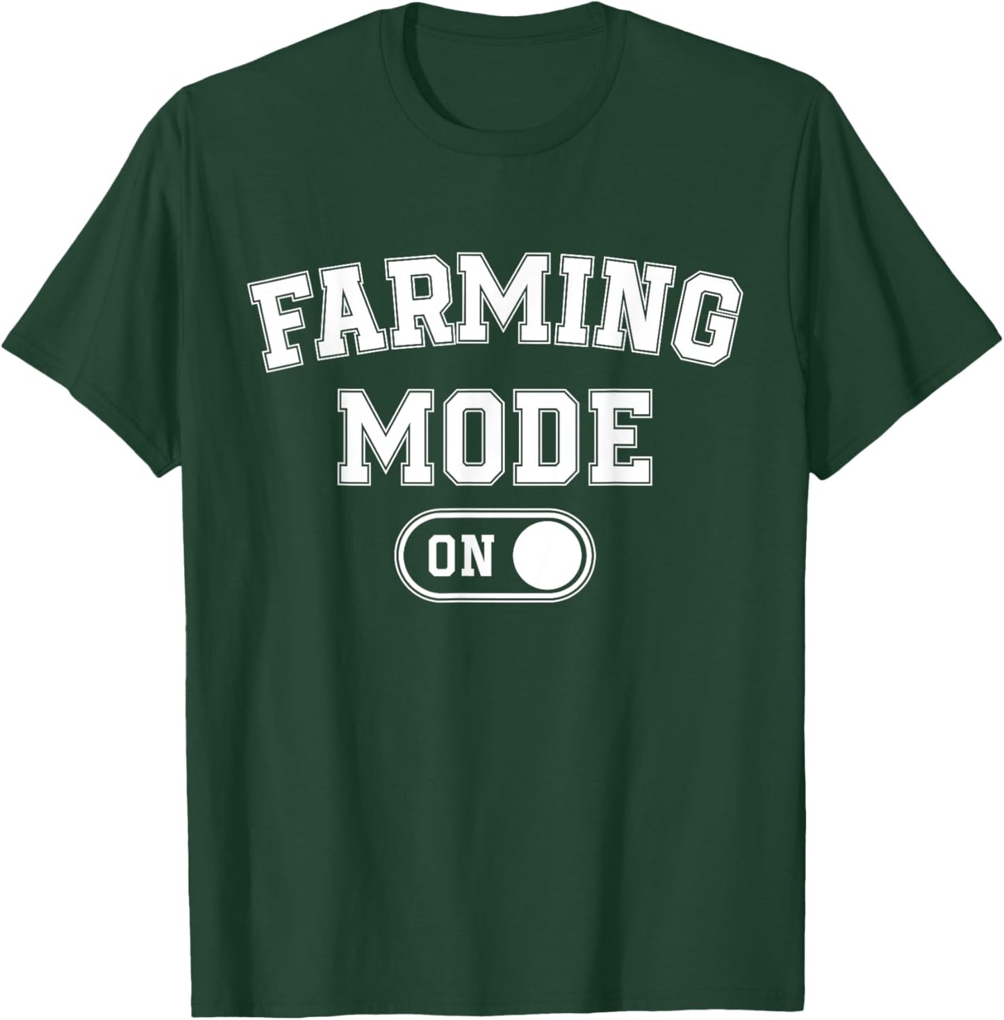 Farming Mode On Funny Farmer Gift Rancher Cowboy Cowgirl T-Shirt - T-Shirt | Forest