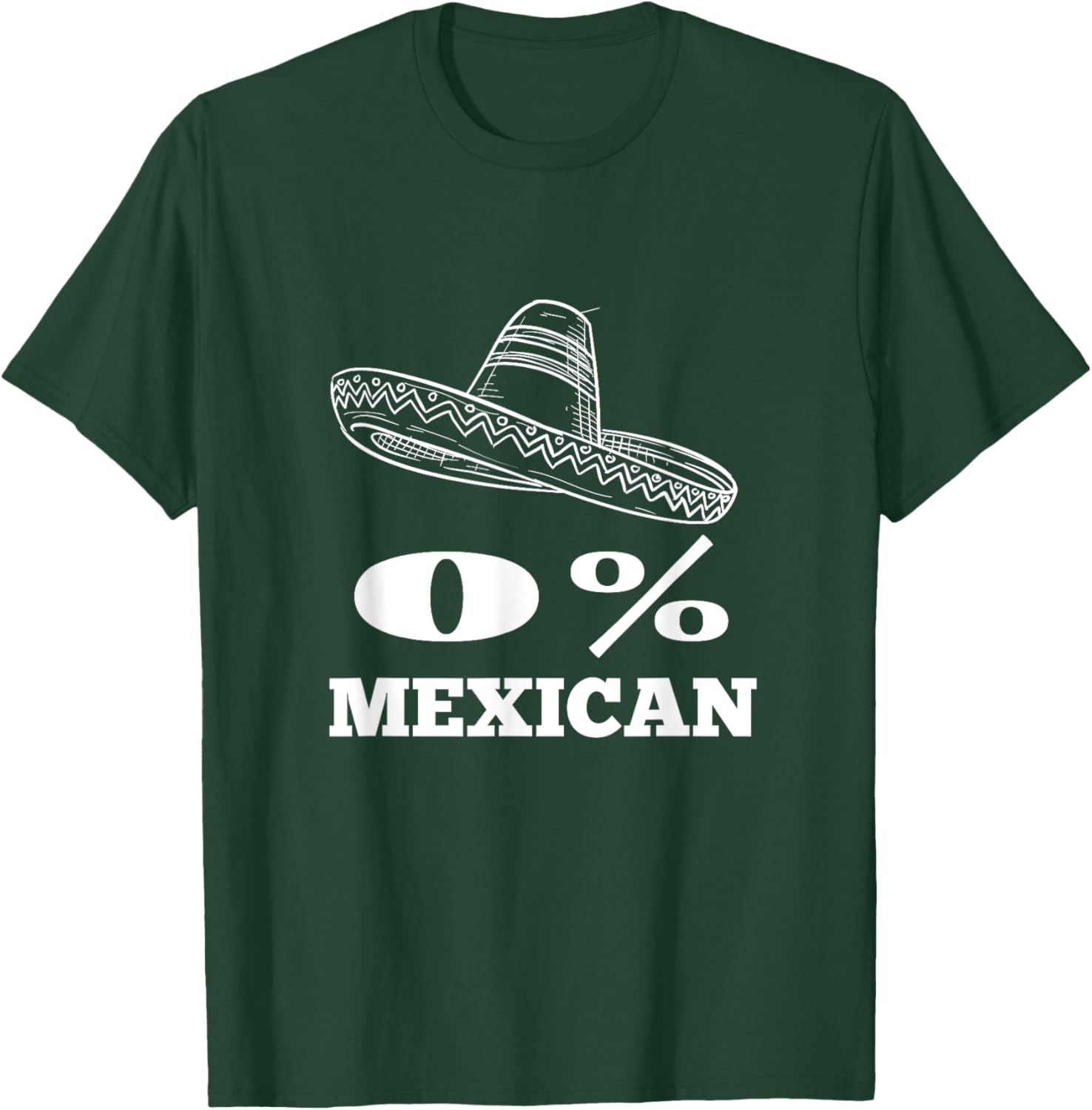 0% Mexican Cinco De Mayo Fiesta Sombrero Funny Cinco De Mayo T-Shirt - T-Shirt | Forest