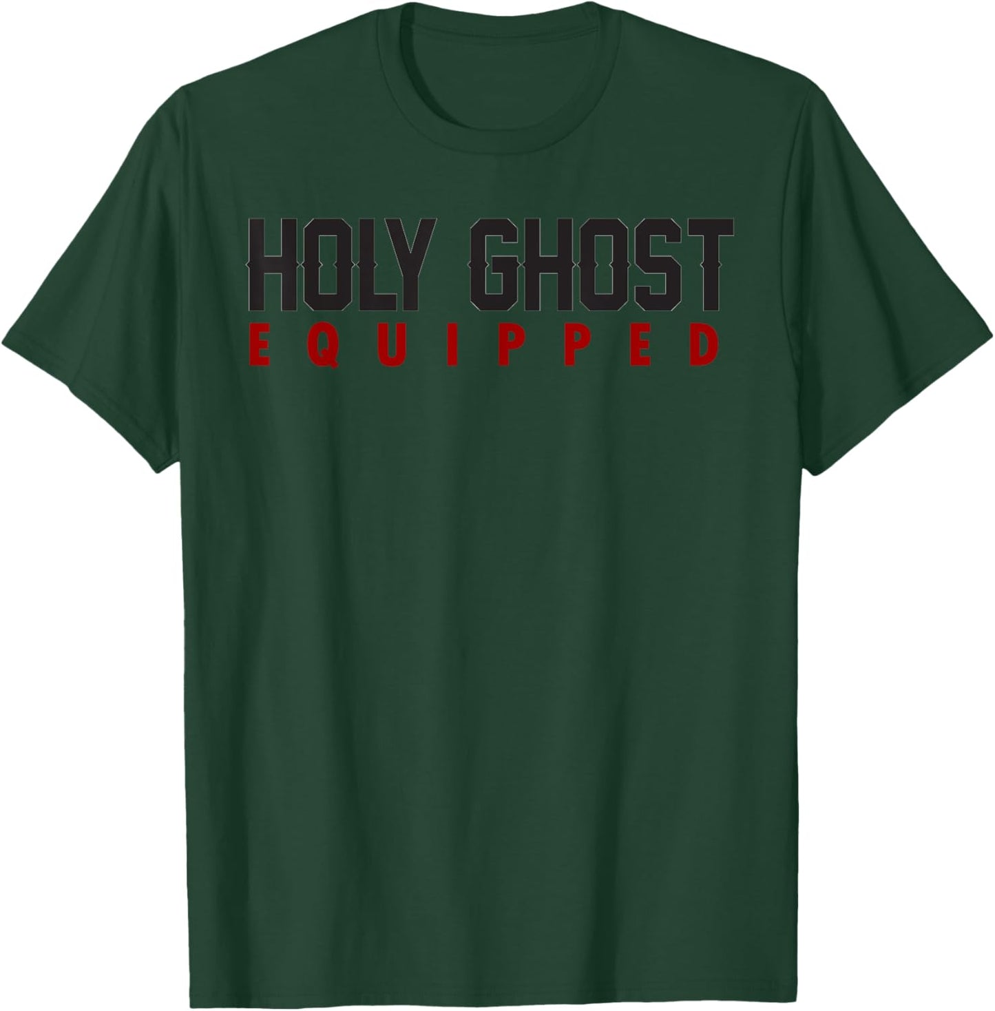 Holy Ghost Equipped T-Shirt - T-Shirt | Forest