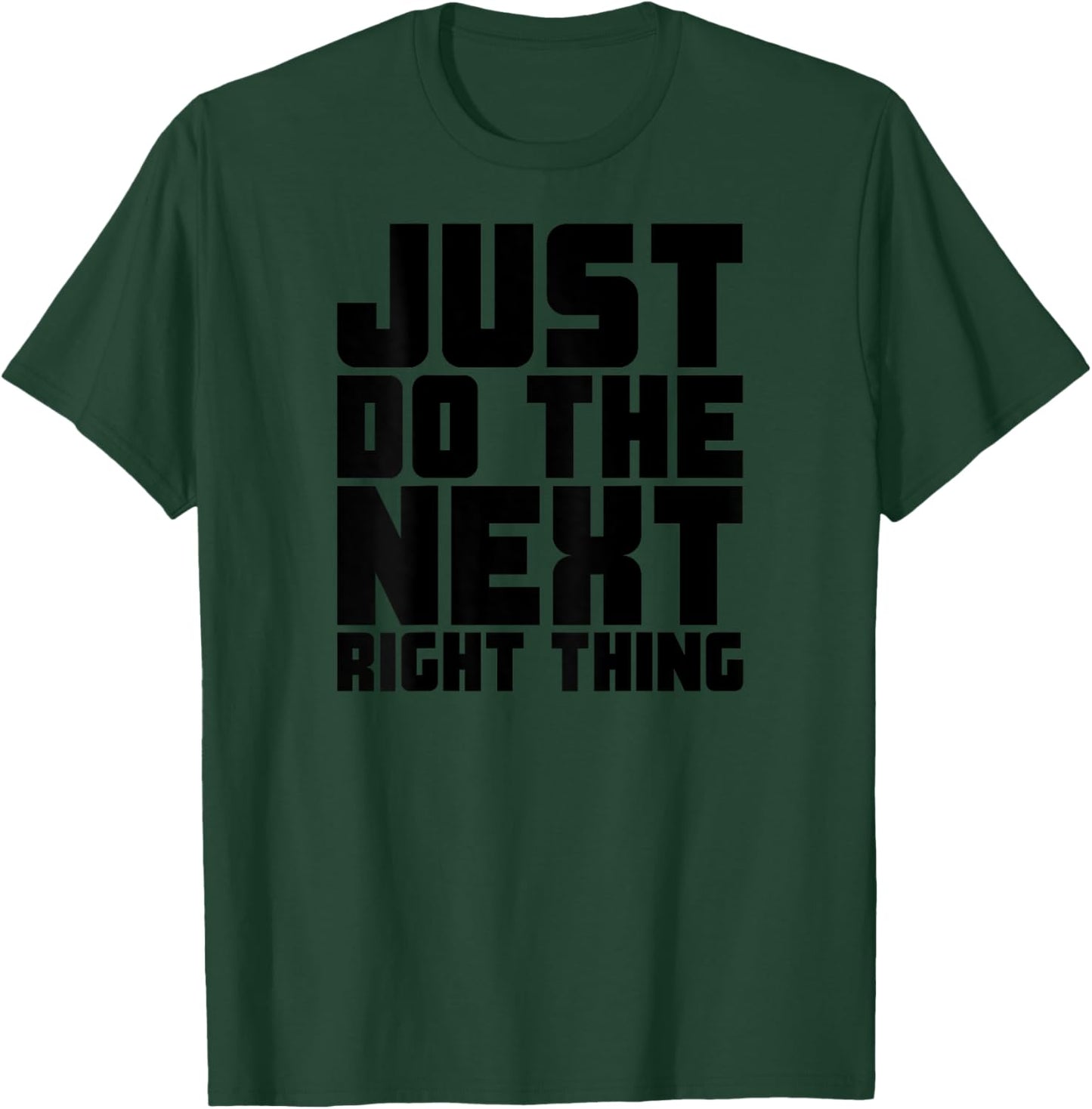 BACK PRINT Just Do The Next Right Thing AA Keep Coming Back T-Shirt - T-Shirt | Forest