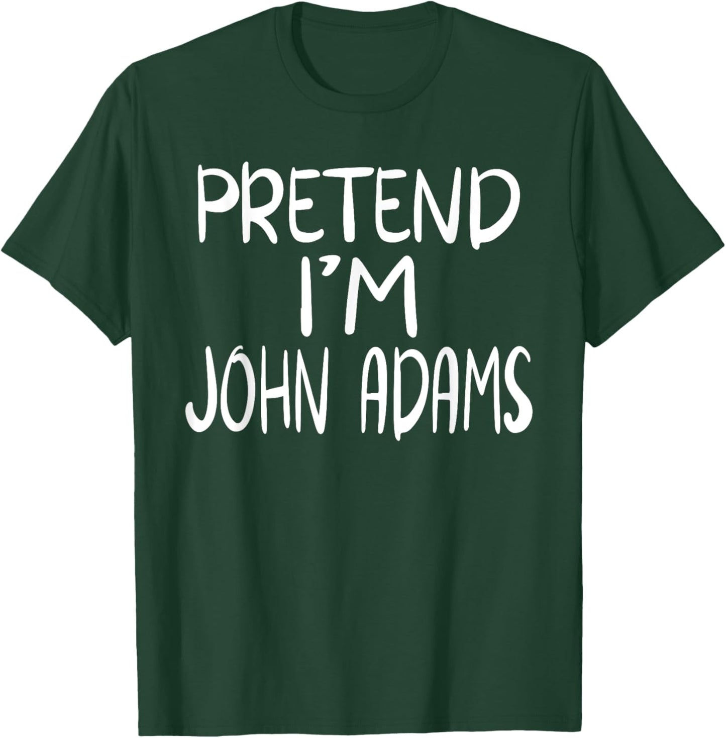 Pretend I'm John Adams Family Group Lazy Easy Halloween T-Shirt - T-Shirt | Forest