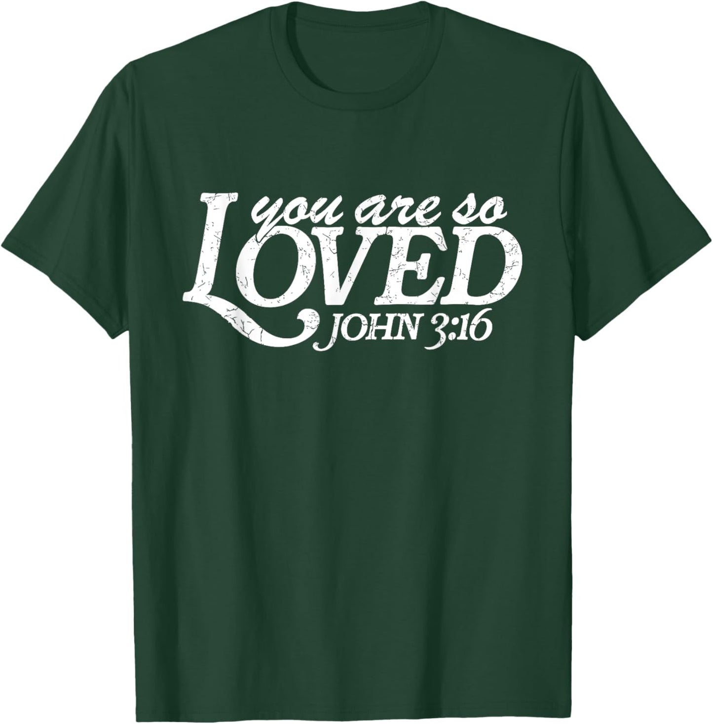 You Are So Loved Christian Verse Valentine's Day Bible Verse T-Shirt - T-Shirt | Forest