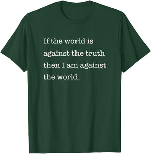 If the World is Against Truth St. Athanasius Quote Catholic T-Shirt - T-Shirt | Forest