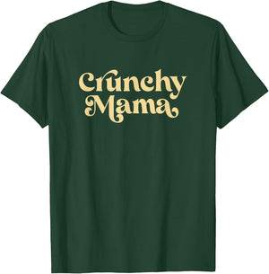 Cute Crunchy Mama For Mom T-Shirt - T-Shirt | Forest
