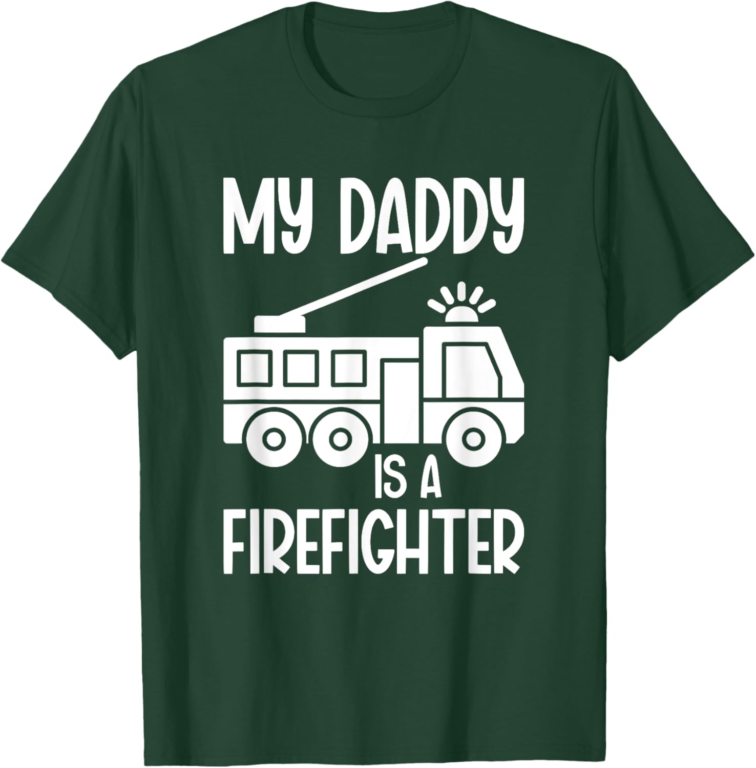 My Daddy Is A Firefighter Daughter Fireman Daughter T-Shirt - T-Shirt | Forest