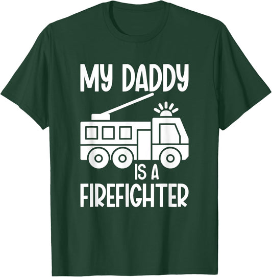 My Daddy Is A Firefighter Daughter Fireman Daughter T-Shirt - T-Shirt | Forest
