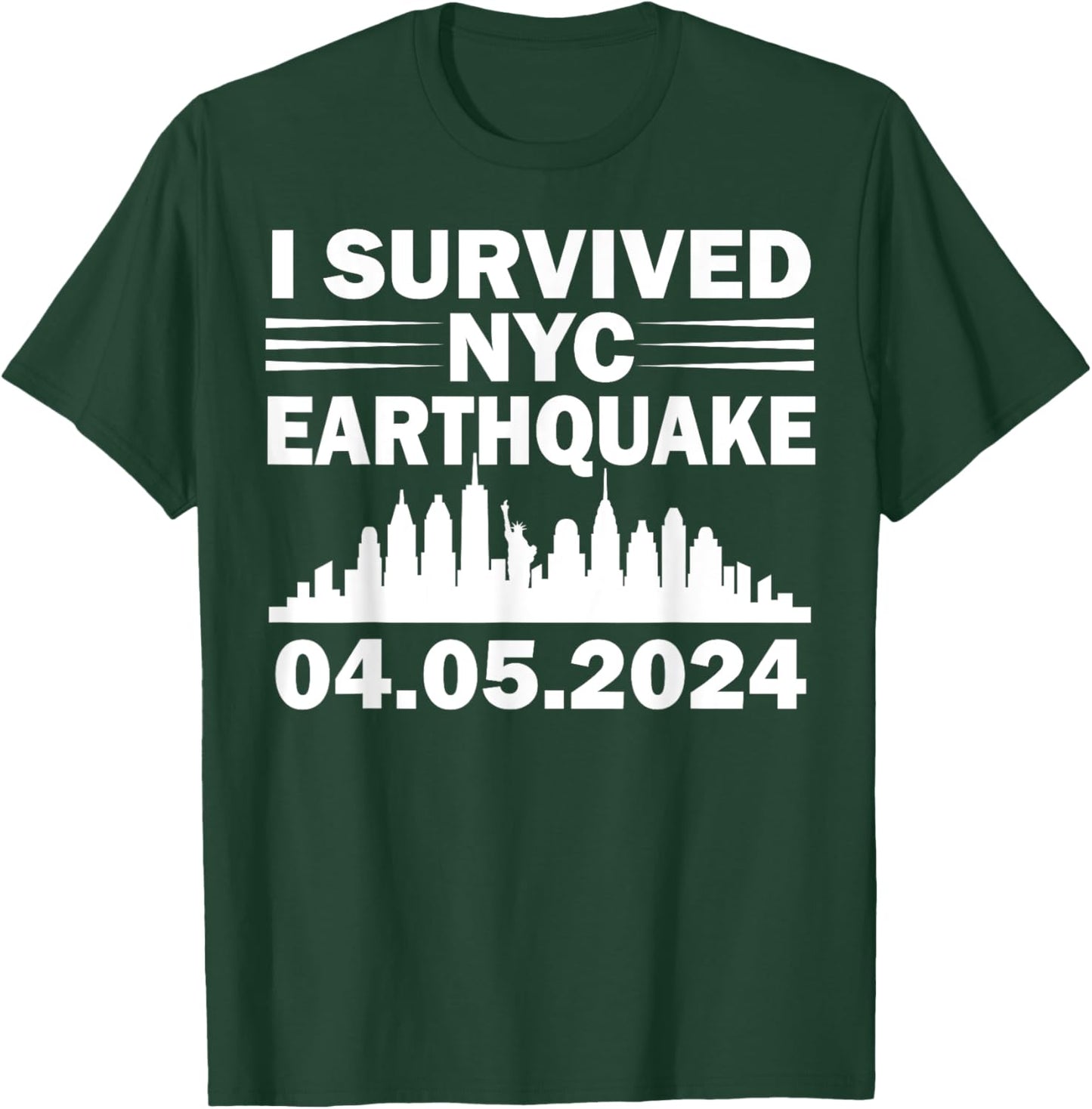 I Survived NYC New York 2024 Earthquake Funny Geology Joke T-Shirt - T-Shirt | Forest