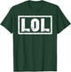 That Says LOL T-Shirt - T-Shirt | Forest