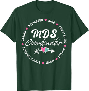 MDS Coordinator Appreciation Heart T-Shirt - T-Shirt | Forest