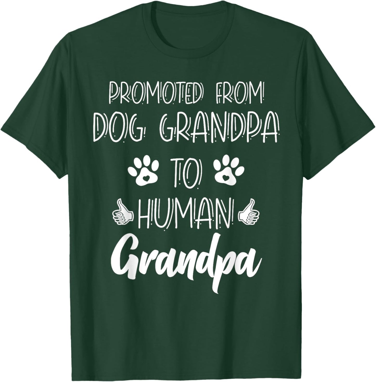 Promoted From Dog Grandpa To Human Grandpa New Grandparent T-Shirt - T-Shirt | Forest
