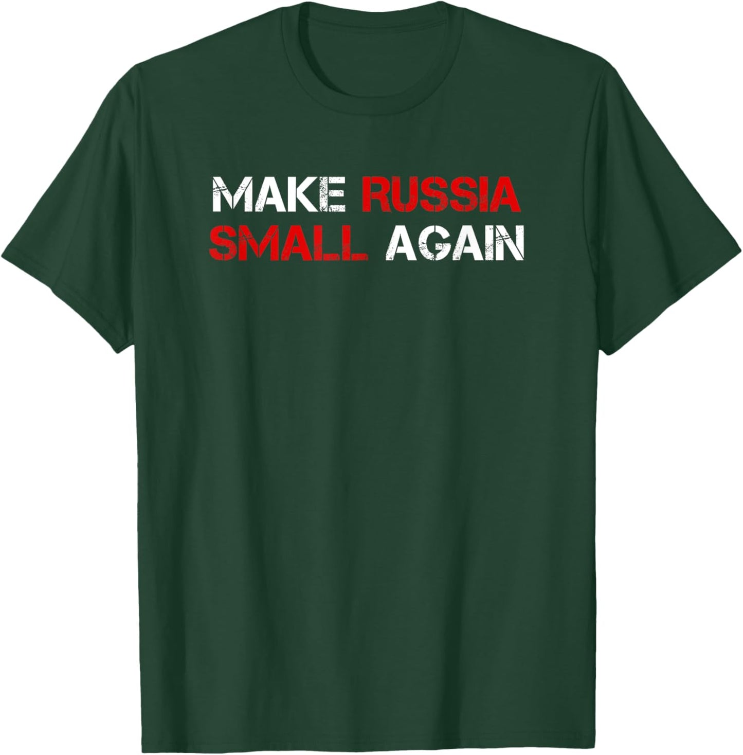 Make Russia Small Again Shirt, Funny Make Russia Small Again T-Shirt - T-Shirt | Forest