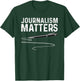 Journalist Design Women Journalism Lover Journalist T-Shirt - T-Shirt | Forest