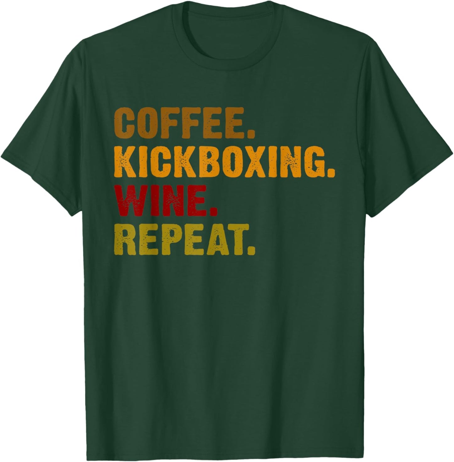Coffee Kickboxing Wine Repeat T-Shirt - T-Shirt | Forest