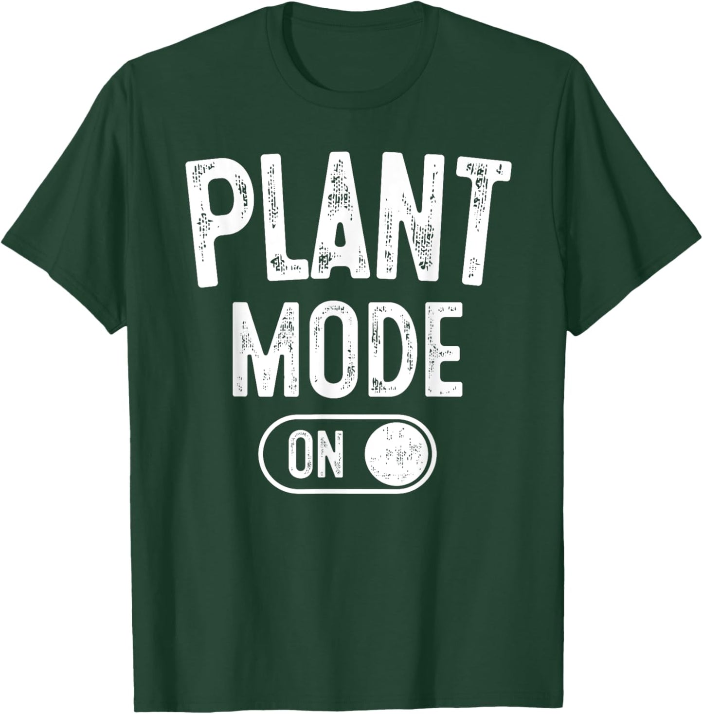 Plant Mode On Costume Funny Gardening Gift Gardener Florist T-Shirt - T-Shirt | Forest