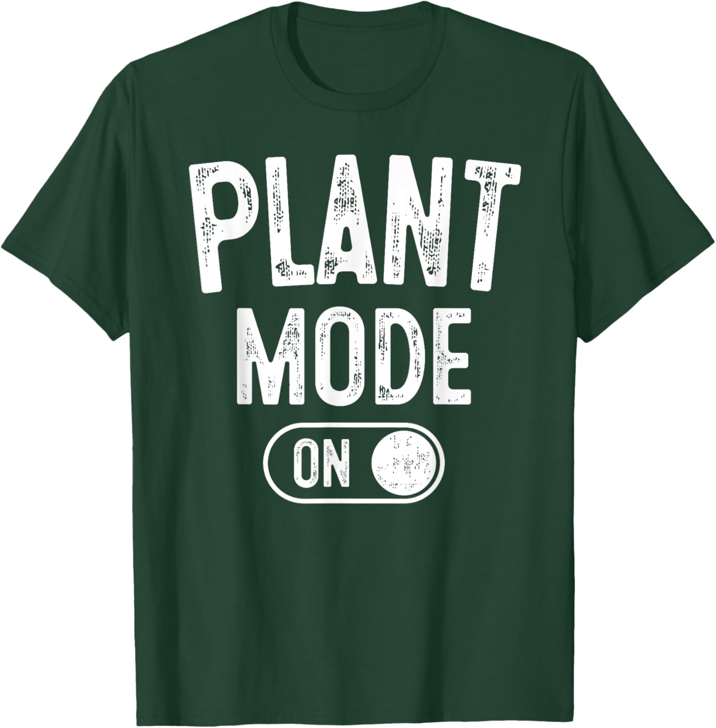 Plant Mode On Costume Funny Gardening Gift Gardener Florist T-Shirt - T-Shirt | Forest