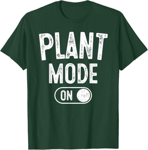 Plant Mode On Costume Funny Gardening Gift Gardener Florist T-Shirt - T-Shirt | Forest