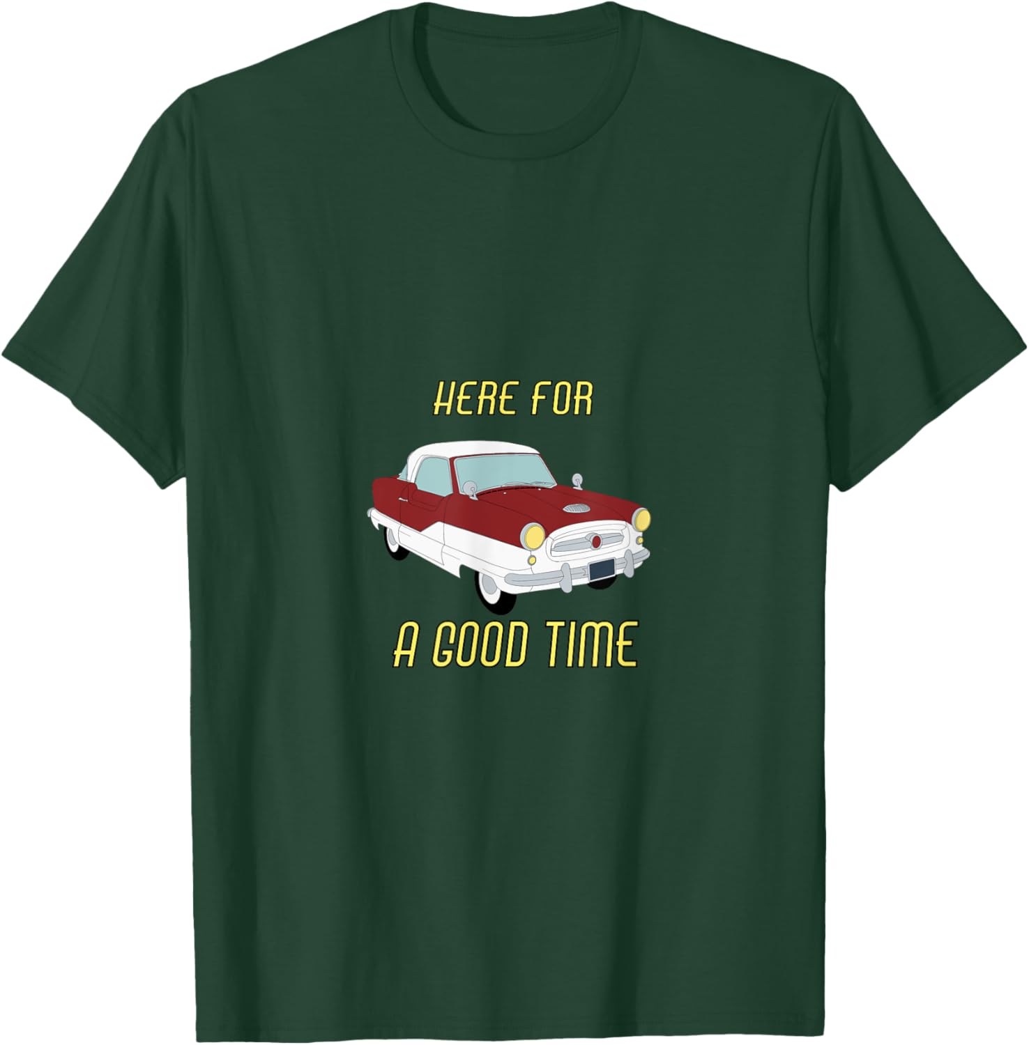DPFL Here for a good time 1955 Nash Metropolitan Car , Small, Black T-Shirt - T-Shirt | Forest