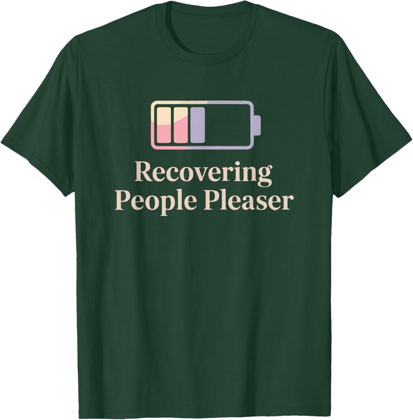 Recovering People Pleaser in Progress Self Love T-Shirt - T-Shirt | Forest