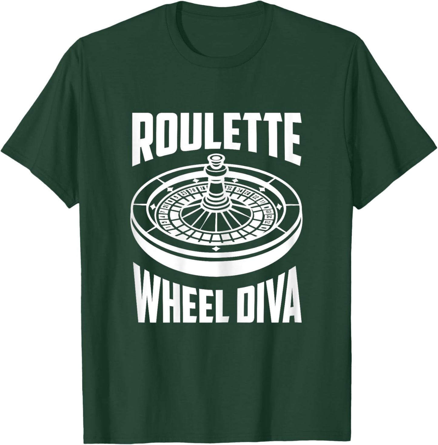 Casino Roulette Women ROULETTE WHEEL DIVA Funny Roulette T-Shirt - T-Shirt | Forest