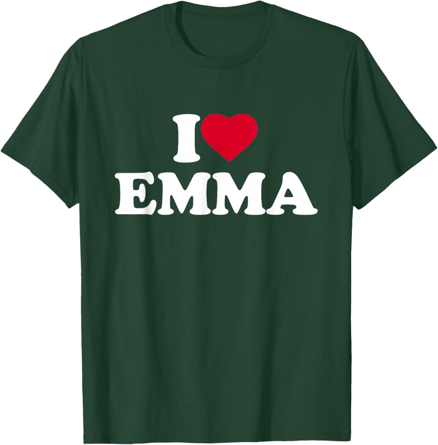 I Love Emma Heart Funny First Name T-Shirt - T-Shirt | Forest