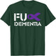 Fuck Dementia Awareness Survivor Fighting Alzheimer's Team T-Shirt - T-Shirt | Forest