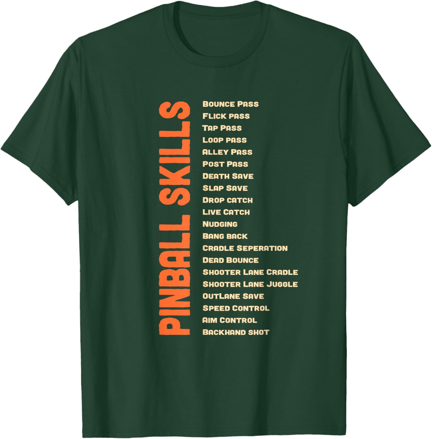 Pinball Skills - Retro Pinball T-Shirt - T-Shirt | Forest