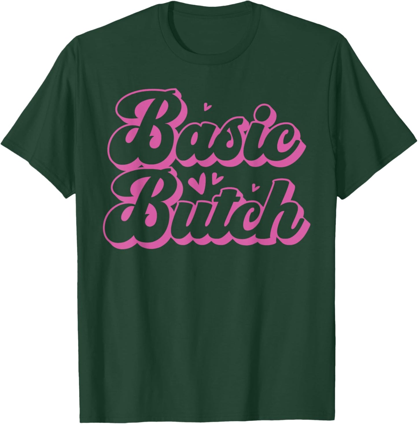 Basic Butch Playful Lesbian Pride Statement T-Shirt - T-Shirt | Forest