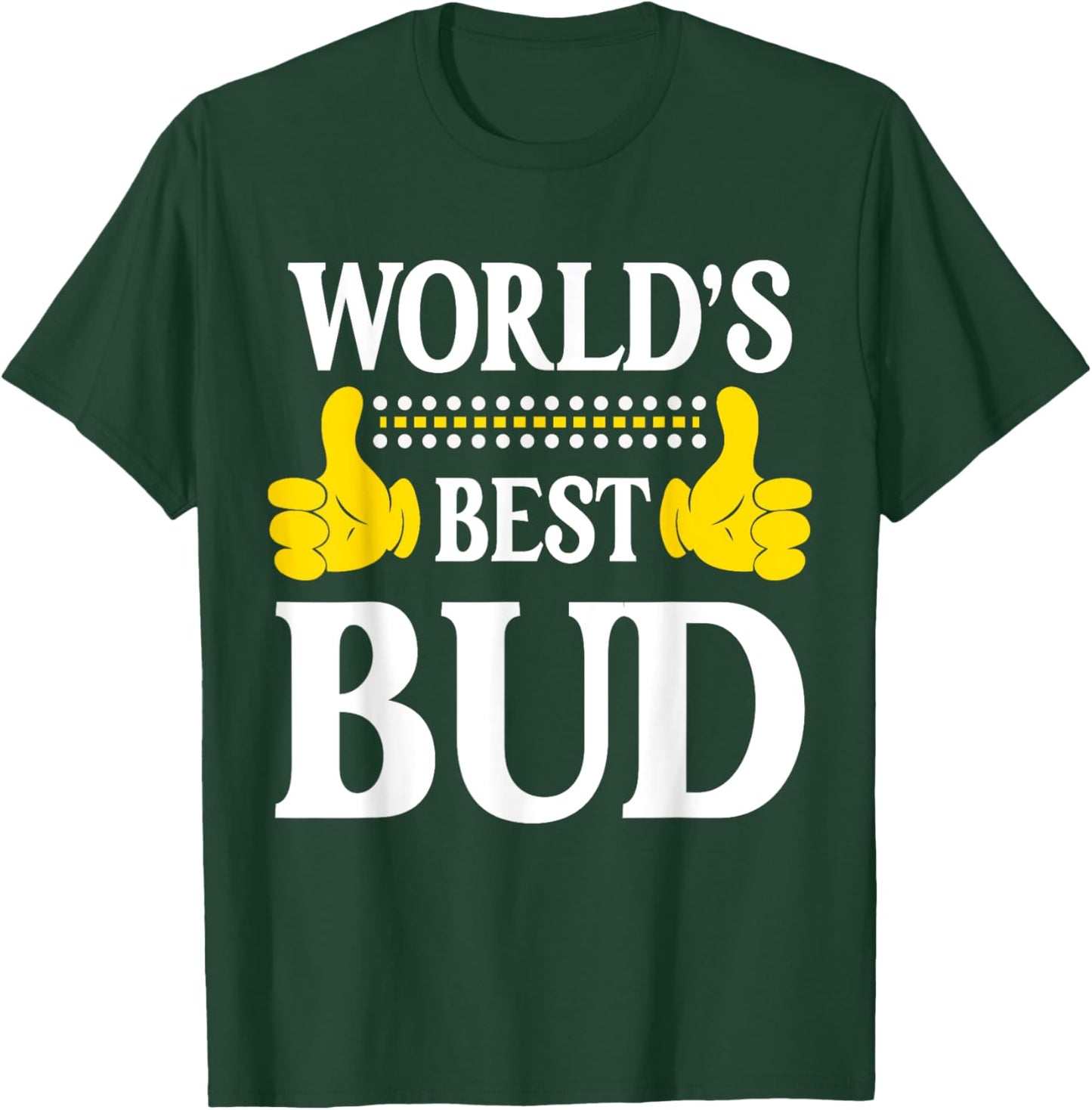 Bud Personal Name Funny First Name World's Best Bud T-Shirt - T-Shirt | Forest