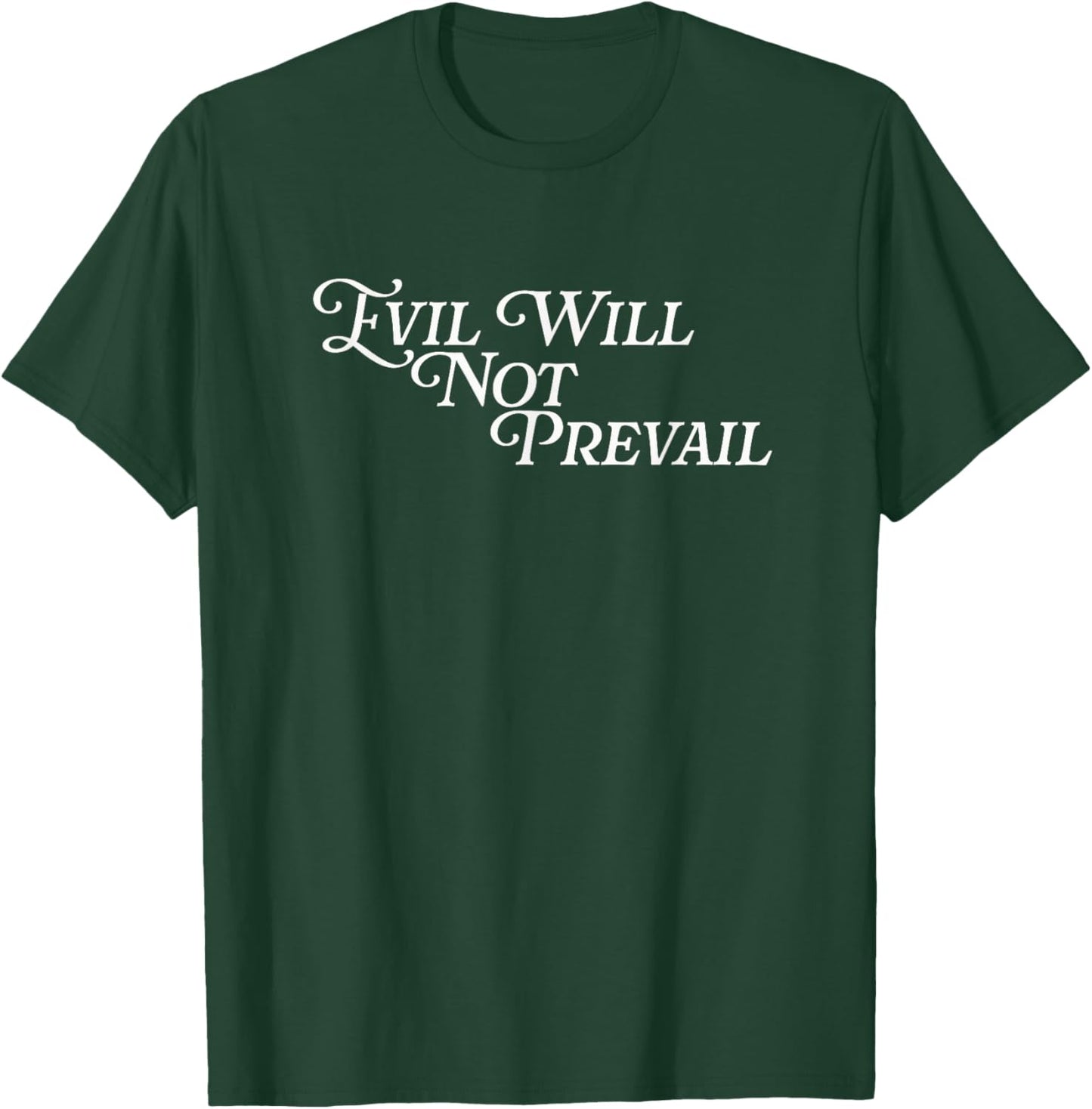 Evil Will Not Prevail Pope Leo XIV Love God Unity Hope Pray T-Shirt - T-Shirt | Forest