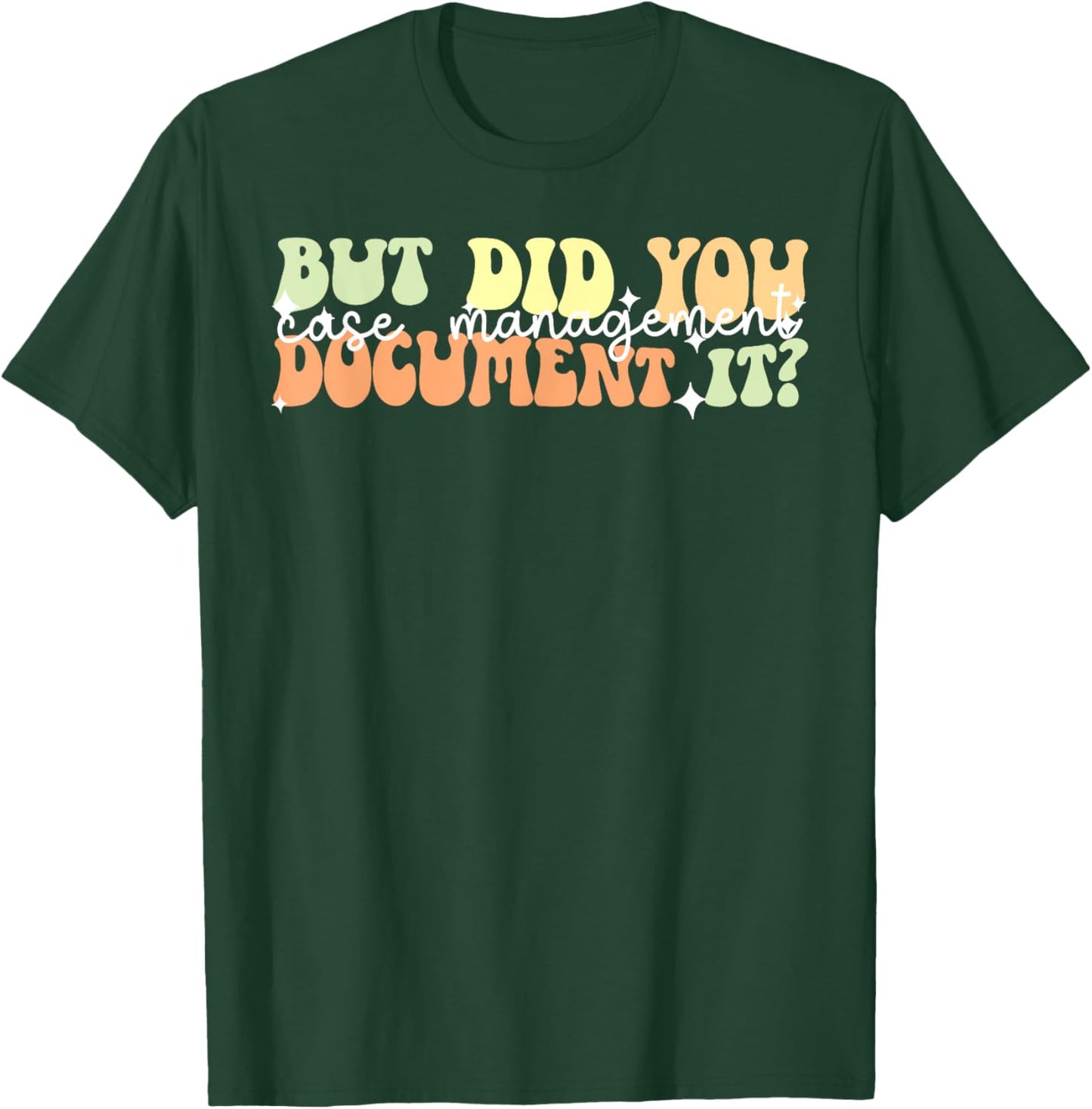 Case Manager Appreciation Case Manager Groovy T-Shirt - T-Shirt | Forest